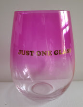 Load image into Gallery viewer, Just One Glass 30 oz. Stemless Wine Glass with Gold Lettering
