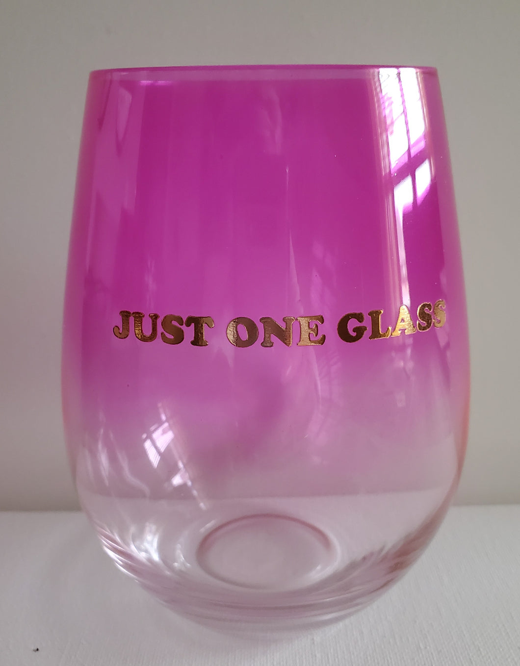 Just One Glass 30 oz. Stemless Wine Glass with Gold Lettering